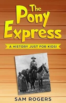 E-Book (epub) The Pony Express von Sam Rogers
