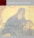 E-Book (epub) St. John of Damascus von J. H. Lupton