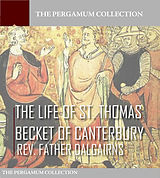 E-Book (epub) Life of S. Thomas Becket of Canterbury von Rev. Father Dalgairns