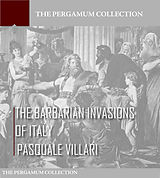 eBook (epub) Barbarian Invasions of Italy de Pasquale Villari