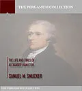 E-Book (epub) Life and Times of Alexander Hamilton von Samuel M. Smucker