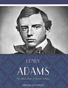 eBook (epub) Education of Henry Adams de Henry Adams