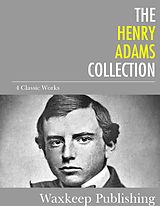 eBook (epub) Henry Adams Collection de Henry Adams