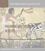 eBook (epub) Paganism and Christianity in Egypt de P. D. S. Moncrieff