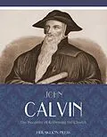 E-Book (epub) Necessity of Reforming the Church von John Calvin