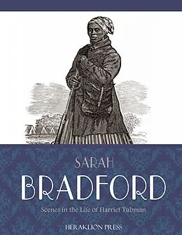 E-Book (epub) Scenes in the Life of Harriet Tubman von Sarah Bradford
