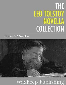 E-Book (epub) Leo Tolstoy Novella Collection von Leo Tolstoy