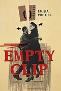 E-Book (pdf) Empty Clip von Emilia Phillips