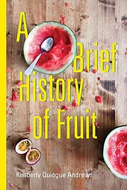 E-Book (epub) Brief History of Fruit von Kimberly Quiogue Andrews