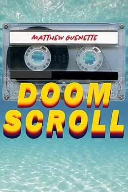 E-Book (pdf) Doom Scroll von Matthew Guenette