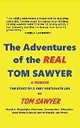 Fester Einband The Adventures of the REAL Tom Sawyer (hardback) von Tom Sawyer