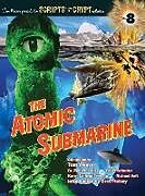 Fester Einband The Atomic Submarine (hardback) von Tom Weaver, Robert J. Kiss, David Schecter