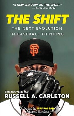 Kartonierter Einband The Shift: The Next Evolution in Baseball Thinking von Russell A. Carleton