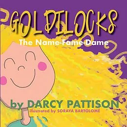 E-Book (epub) Goldilocks: The Name Fame Dame von Darcy Pattison