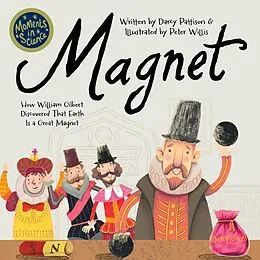 E-Book (epub) Magnet (MOMENTS IN SCIENCE, #9) von Darcy Pattison
