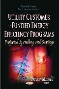 Kartonierter Einband Utility Customer-Funded Energy Efficiency Programs von 