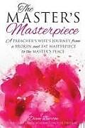 Couverture cartonnée The Master's Masterpiece Guide de Diane Burton