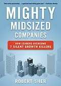 E-Book (epub) Mighty Midsized Companies von Robert Sher