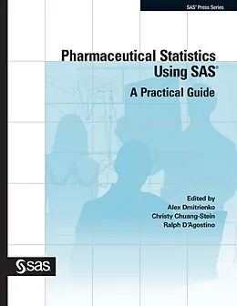 E-Book (pdf) Pharmaceutical Statistics Using SAS von Alex Dmitrienko, Christy Chuang-Stein, Ralph D'Agostino