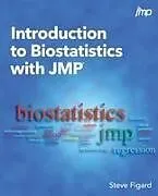 Kartonierter Einband Introduction to Biostatistics with JMP von Steve Figard