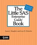 E-Book (pdf) The Little SAS Enterprise Guide Book von Susan J. Slaughter, Lora D. Delwiche