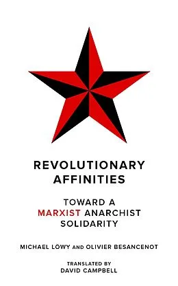 E-Book (epub) Revolutionary Affinities von Michael Löwy, Olivier Besancenot