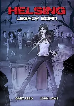 E-Book (pdf) Helsing: Legacy Born von Gary Reed