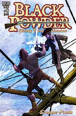 E-Book (pdf) BLACK POWDER #6 (OF 6) von Dwayne Harris