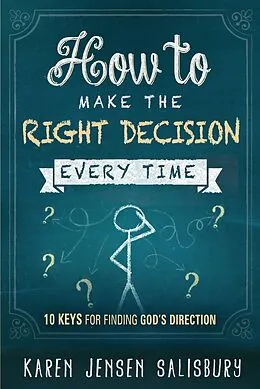 E-Book (epub) How to Make the Right Decision Every Time von Karen Jensen Salisbury
