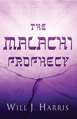 E-Book (epub) Malachi Prophecy von Will J. Harris