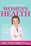 E-Book (epub) Dr. Carol's Guide to Women's Health von Carol Peters-Tanksley