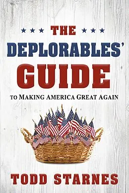 E-Book (epub) Deplorables' Guide to Making America Great Again von Todd Starnes