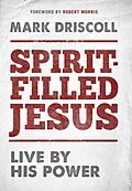 ePUB Spirit-Filled Jesus von Mark Driscoll