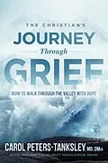 E-Book (epub) Christian's Journey Through Grief von Carol Peters-Tanksley