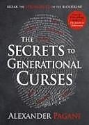 Couverture cartonnée The Secrets to Generational Curses de Alexander Pagani