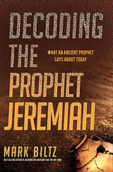 E-Book (epub) Decoding the Prophet Jeremiah von Mark Biltz