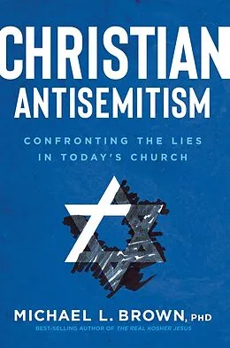 E-Book (epub) Christian Antisemitism von Michael L. Brown