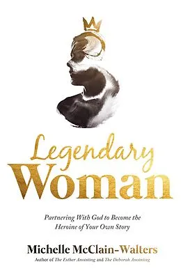 E-Book (epub) Legendary Woman von Michelle Mcclain-Walters