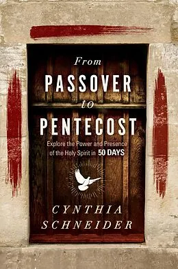 E-Book (epub) From Passover to Pentecost von Cynthia Schneider