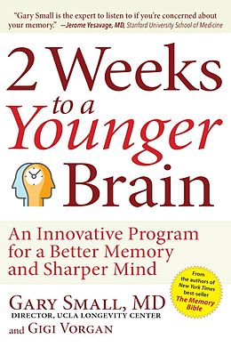 E-Book (epub) 2 Weeks To A Younger Brain von Gary Small, Gigi Vorgan
