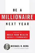 E-Book (epub) Be A Millionaire Next Year von Michael R. Berg