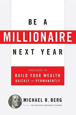 E-Book (epub) Be A Millionaire Next Year von Michael R. Berg