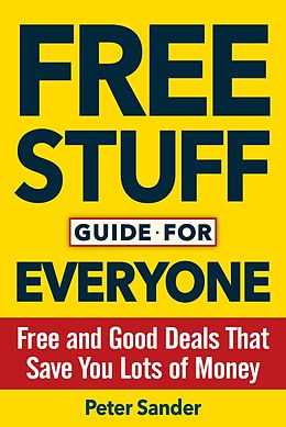 E-Book (epub) Free Stuff Guide for Everyone Book von Peter Sander