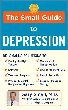 ePUB The Small Guide to Depression von Gary Small, Gigi Vorgan