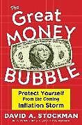 Fester Einband THE GREAT MONEY BUBBLE von David A. Stockman