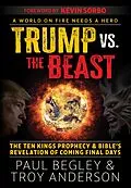 E-Book (epub) Trump Vs the Beast von Paul Begley, Troy Anderson