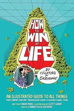 E-Book (epub) How to Win at Life by Cheating at Everything von Mark Perez
