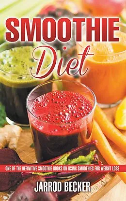 E-Book (epub) Smoothie Diet von Jarrod Becker