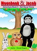 E-Book (pdf) Moonbeak and Jacob Adventure Book 3: Get Oscar Home (Children Book Age 3 to 5) von Ronald Rogers