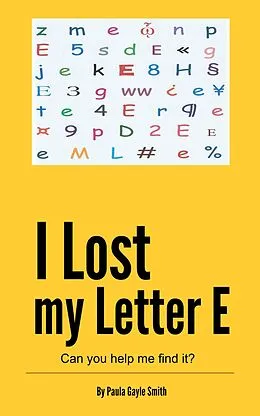 E-Book (epub) I Lost My Letter E von Paula Smith